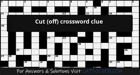 CUT OFF Crossword Clue